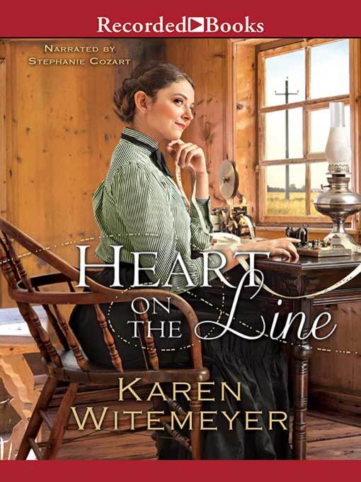 Title details for Heart on the Line by Karen Witemeyer - Wait list